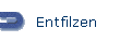 Entfilzen